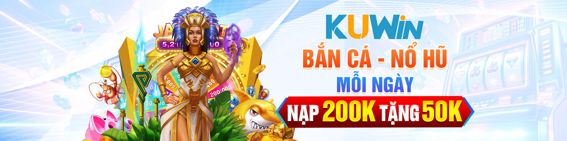 Kuwin bắn cá nổ hũ mỗi ngày nạp 200k tặng 50k