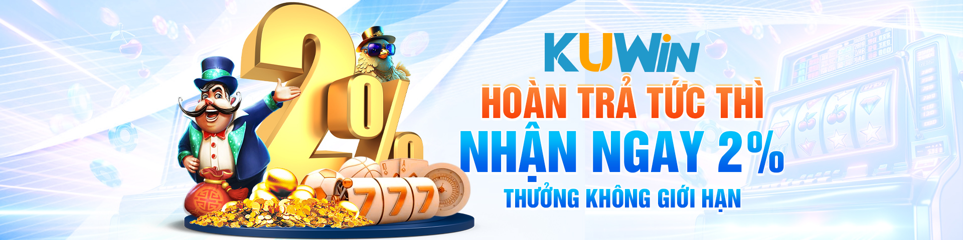 Kuwin hoàn trả tức thì nhận ngay 2% thưởng không giới hạn